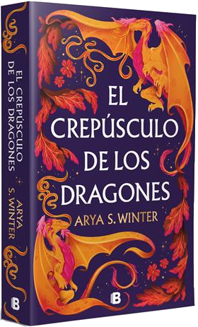 El crepúsculo de los dragones, de Arya S. Winter